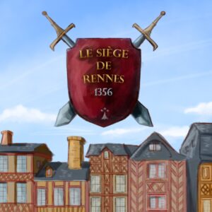 Le siège de Rennes. Escape game extérieur à Rennes